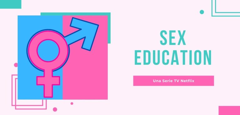 Scopri di più sull'articolo Sex Education